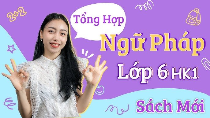 Tổng Hợp Kiến Thức Tiếng Anh Lớp 6
